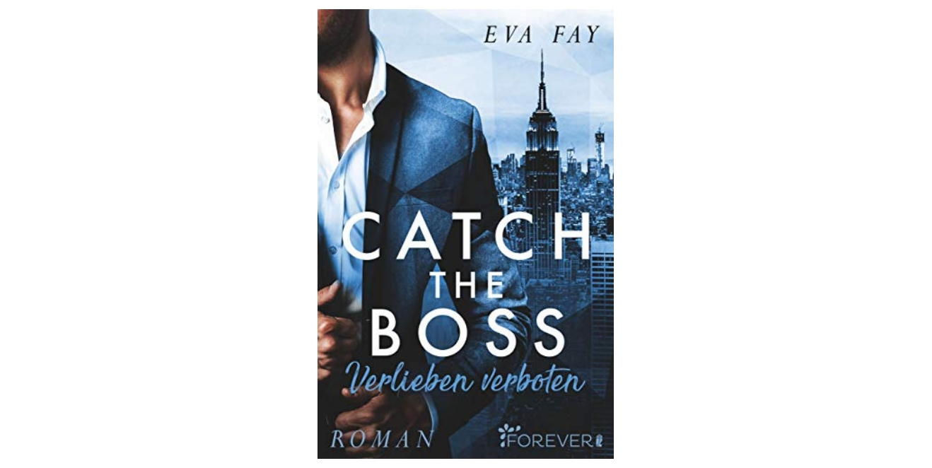 [Rezension] Catch the Boss - Verlieben verboten von Eva Fay