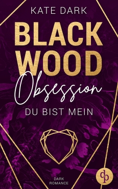 Blackwood Obsession Du bist mein von Kate Dark