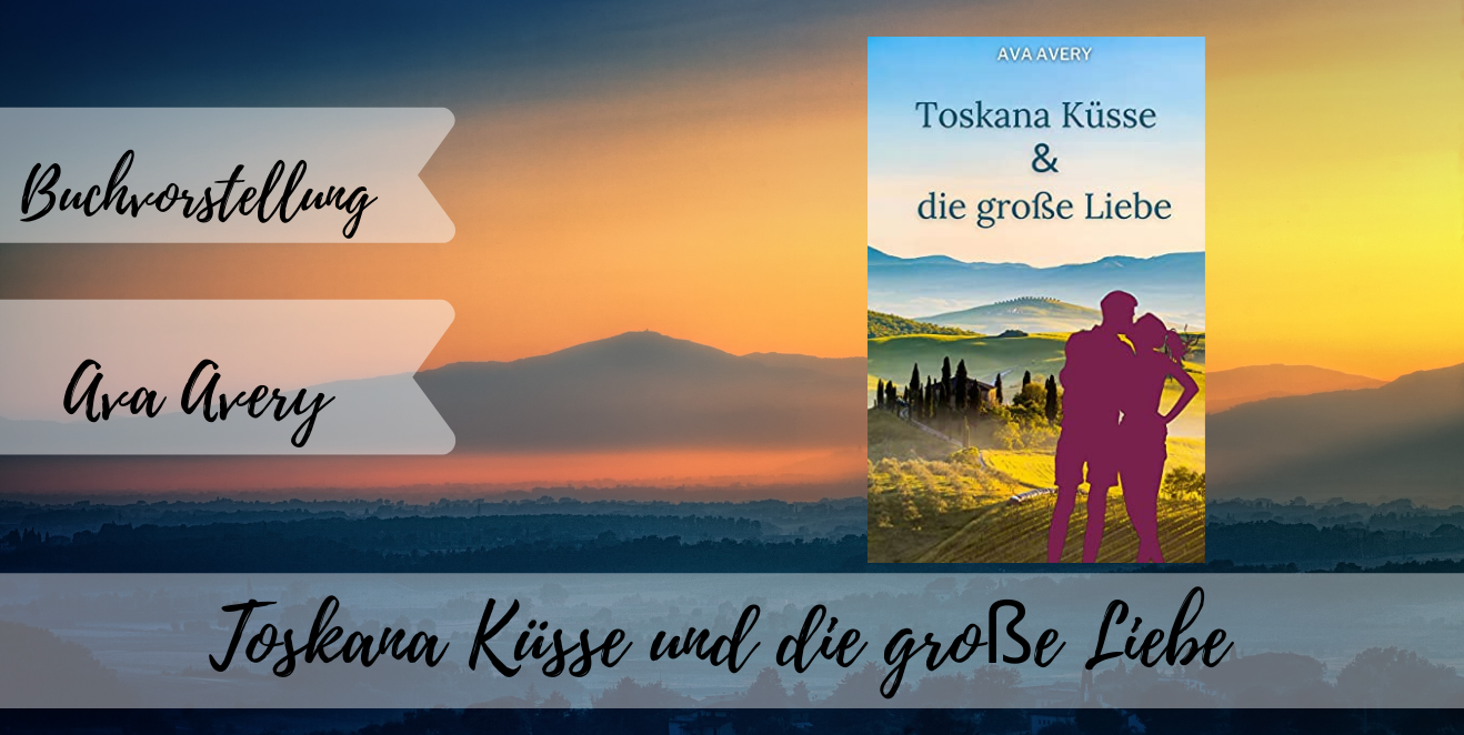Toskana Küsse und die große Liebe